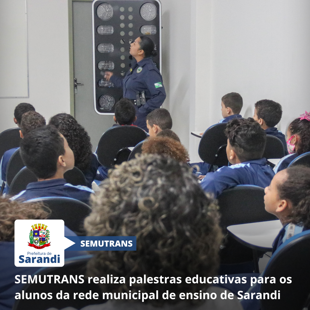 SEMUTRANS realiza palestras educativas para os alunos da rede municipal de ensino de Sarandi